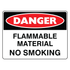 Danger - Flammable Material No Smoking Sign