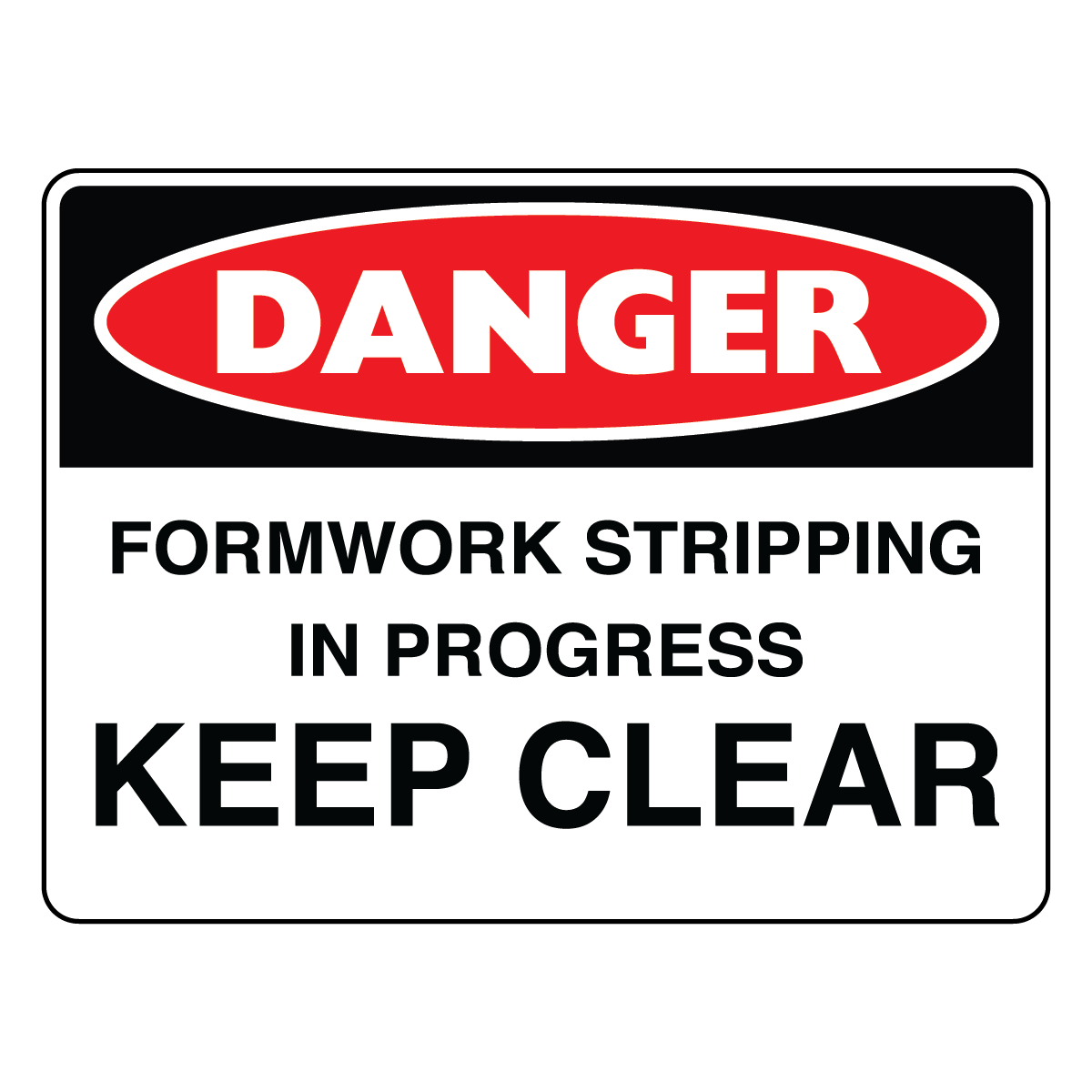 Danger - Formwork Stripping Sign