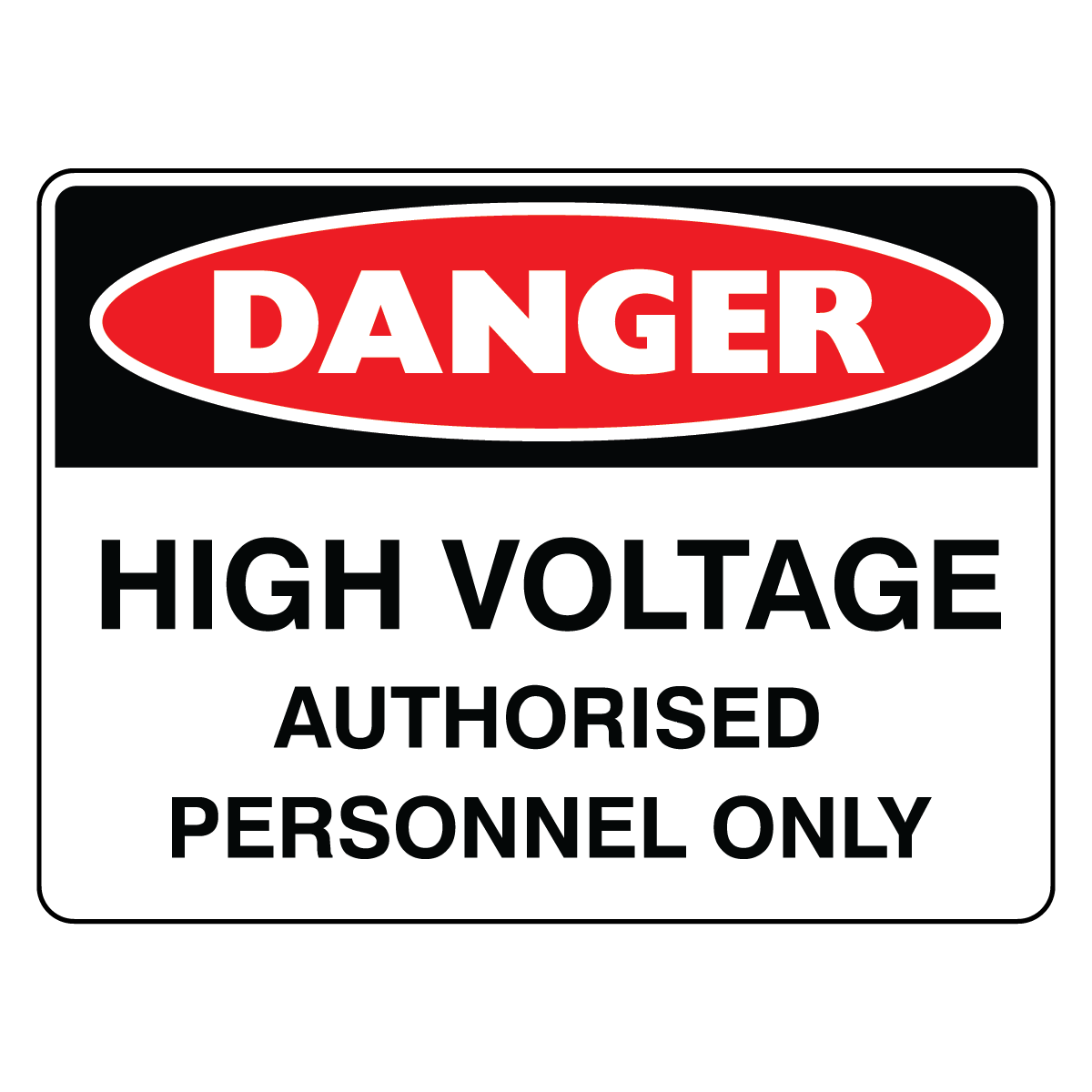 Danger - High Voltage Authorised Personnel Sign