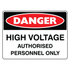 Danger - High Voltage Authorised Personnel Sign