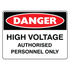 Danger - High Voltage Unauthorised Personnel Sign