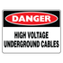 Danger - High Voltage Underground Cables Sign