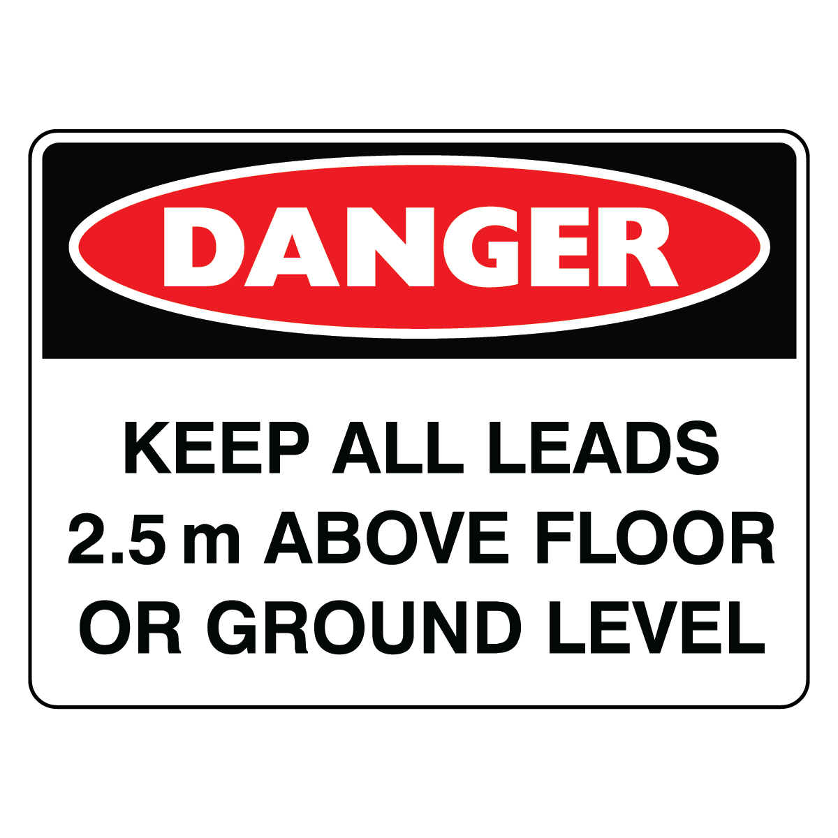 Danger - Keep All Leads Sign