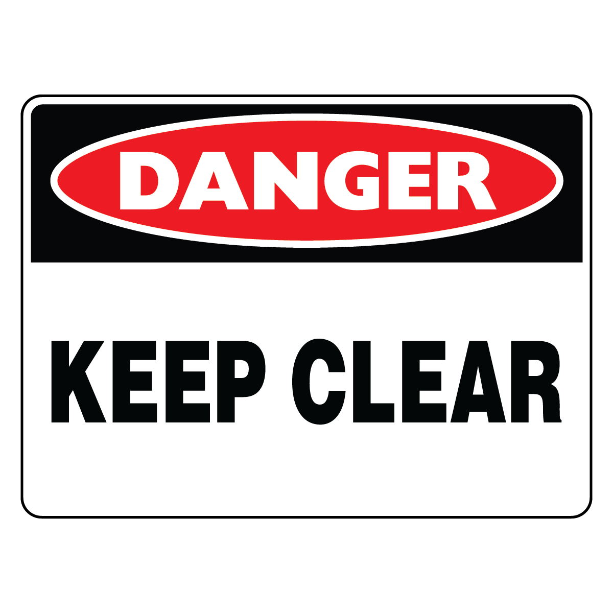 Danger - Keep Clear Sign