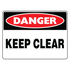 Danger - Keep Clear Sign