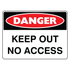 Danger - Keep Out No Access Sign