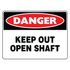 Danger - Keep Out Open Shaft Sign