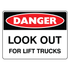 Danger - Look Out Lift Trucks Sign