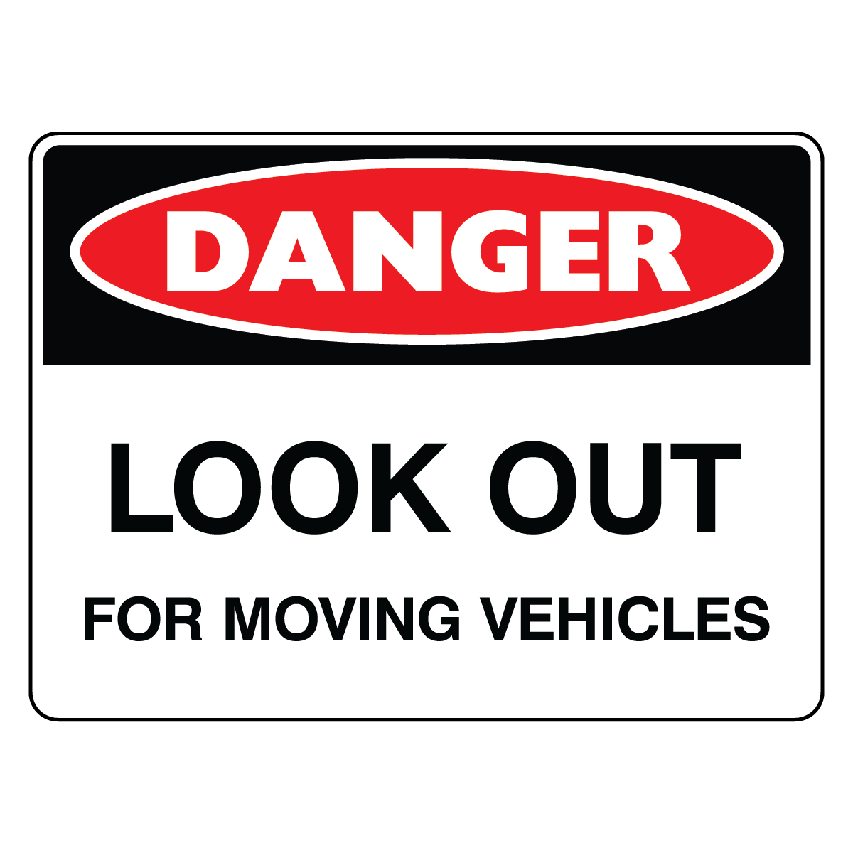 Danger - Look Out Moving Vehicles Sign
