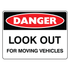 Danger - Look Out Moving Vehicles Sign