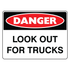 Danger - Look Out Trucks Sign