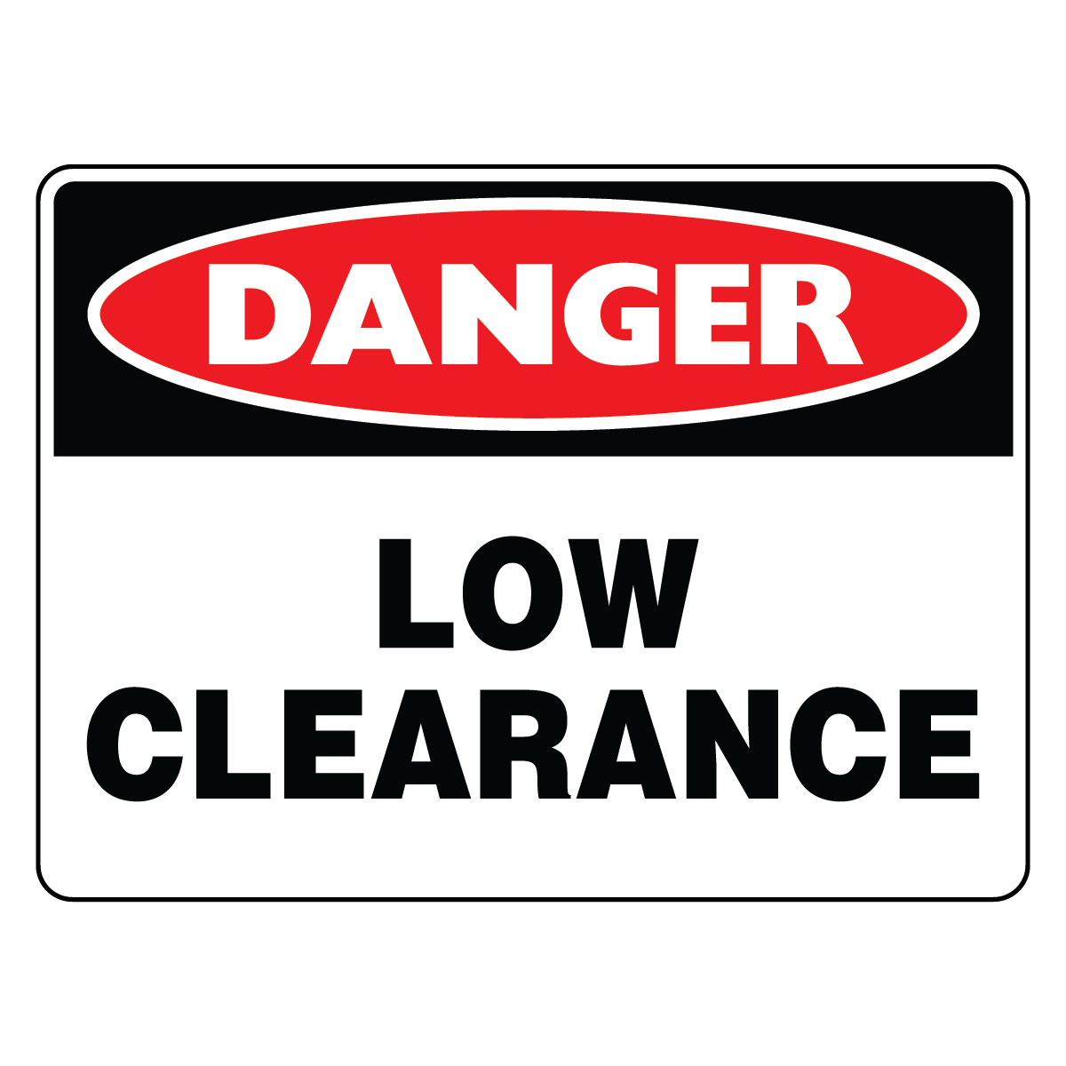 Danger - Low Clearance Sign