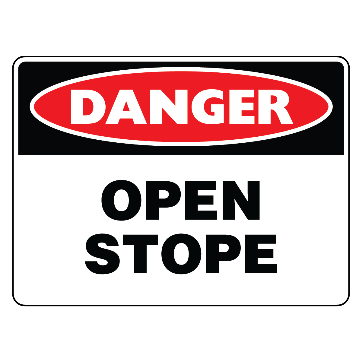 Danger - Open Stope Sign
