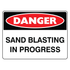 Danger - Sand Blasting Sign