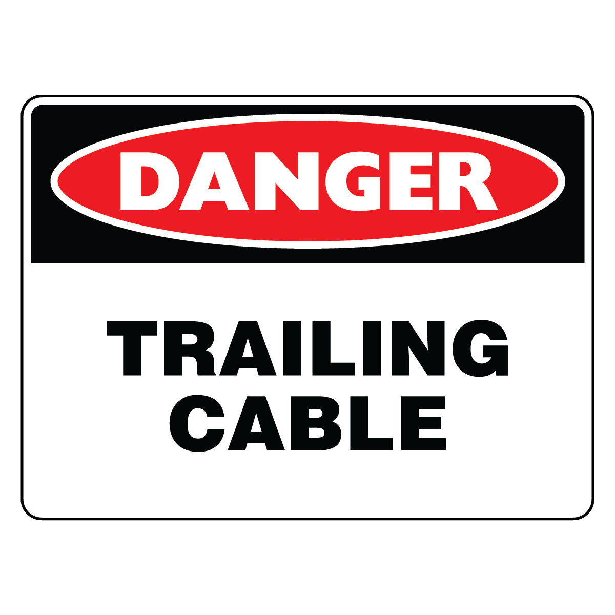 Danger - Trailing Cable Sign – Signportal