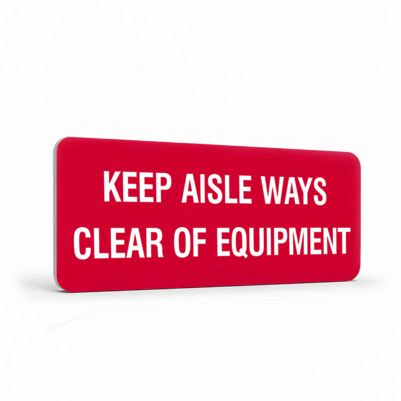 Fire Safety Equipment - Keep Aisle Ways Clear Sign