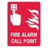Fire Safety Equipment - Fire Alarm Call Point Sign