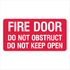Fire Safety Equipment - Fire Door Do Not Obstruct Do Not Keep Open Sign