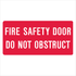 Fire Safety Equipment - Fire Safety Door Do Not Obstruct Sign