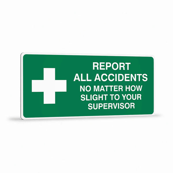 First Aid And Emergency - Report All Accidents Sign