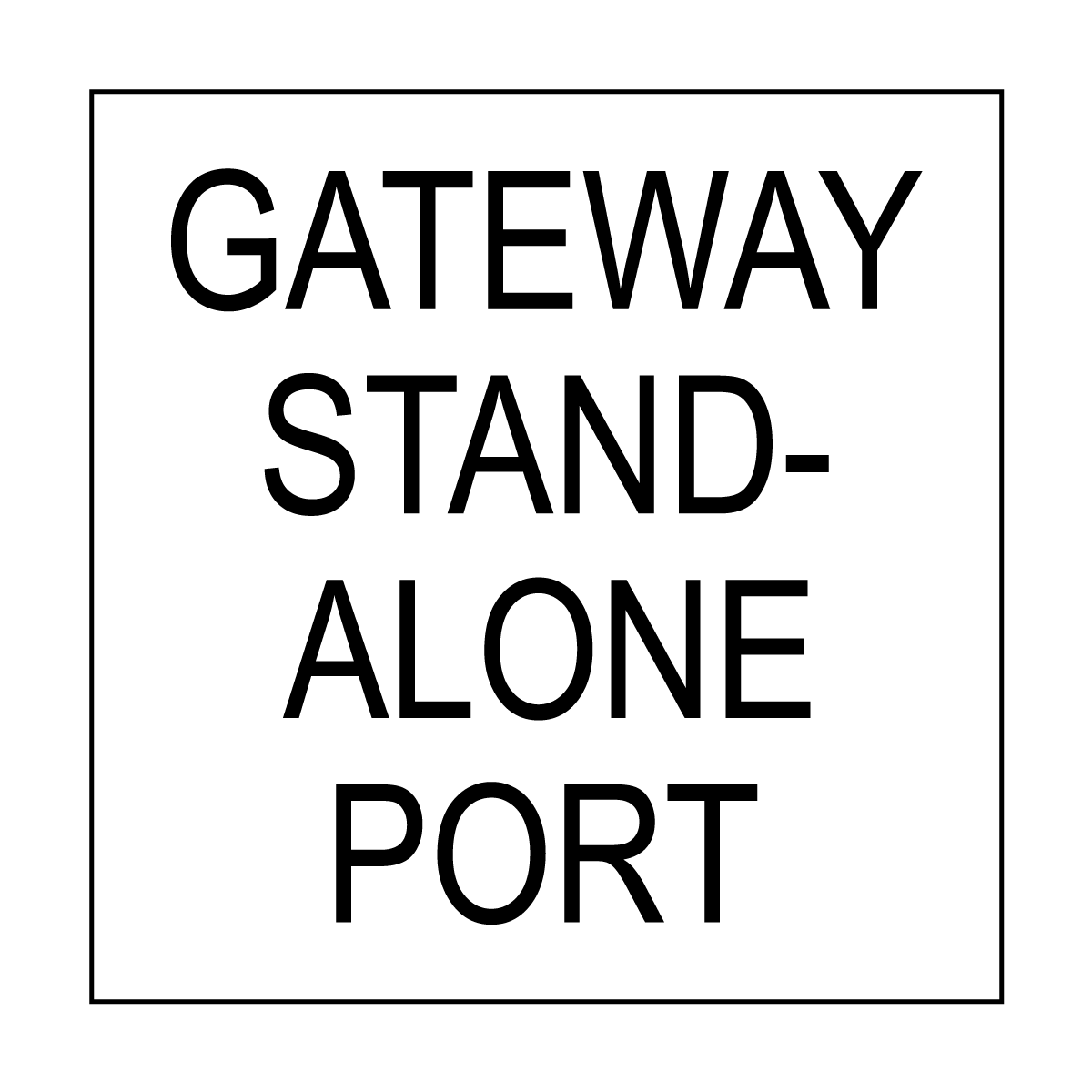 Gateway Stand-Alone Port
