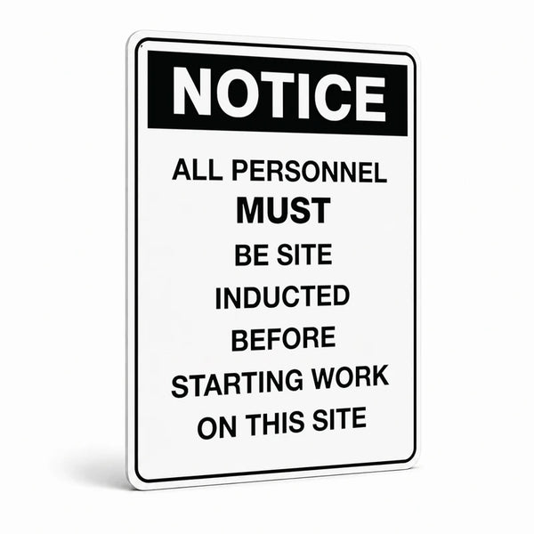 General Information - Notice All Personnel Must Be Site Induced Signs
