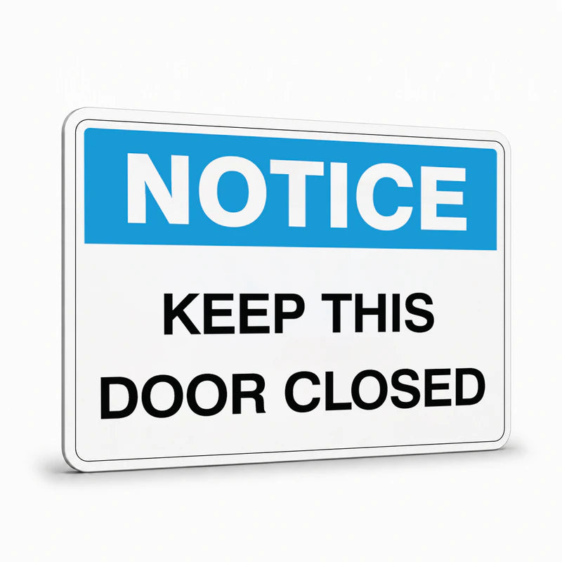 General Information - Notice Employees Keep This Door Closed Signs