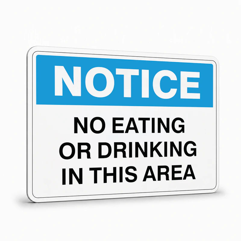 General Information - Notice Employees No Eating Or Drinking Signs