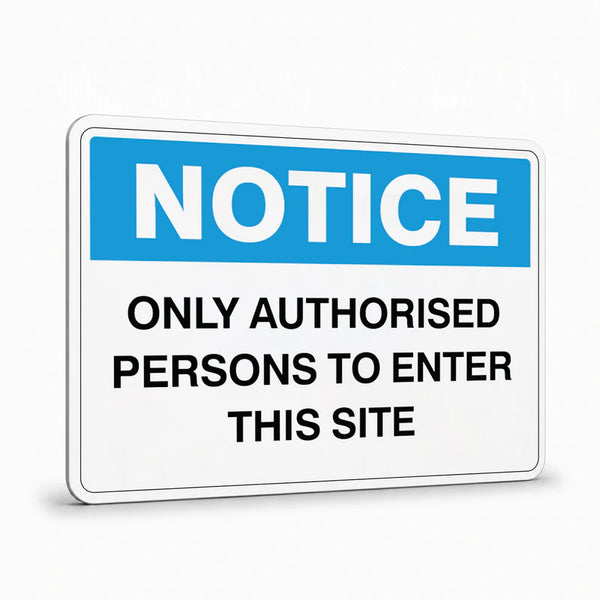 General Information - Notice Only Authorised Persons Signs