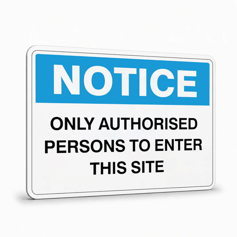 General Information - Notice Only Authorised Persons Signs