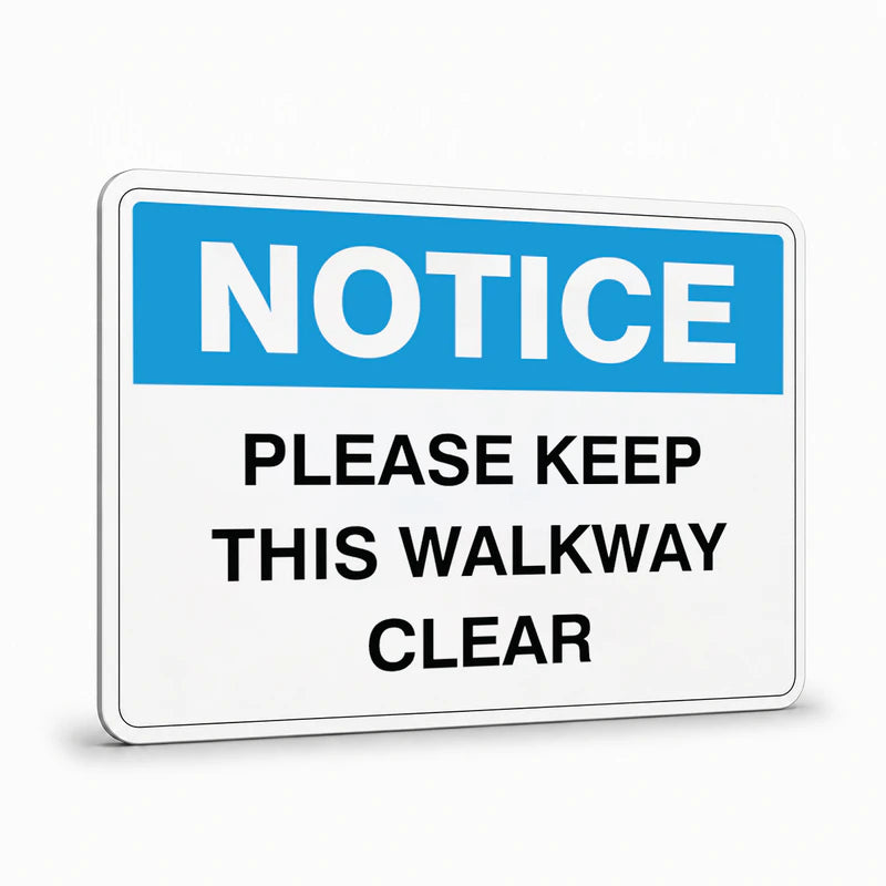 General Information - Notice Please Keep This Walkway Clear Signs