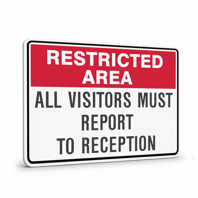General Information - Restricted Area All Visitors Must Report Signs