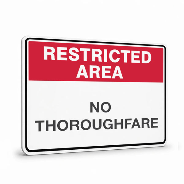 General Information - Restricted Area No Thoroughfare Signs