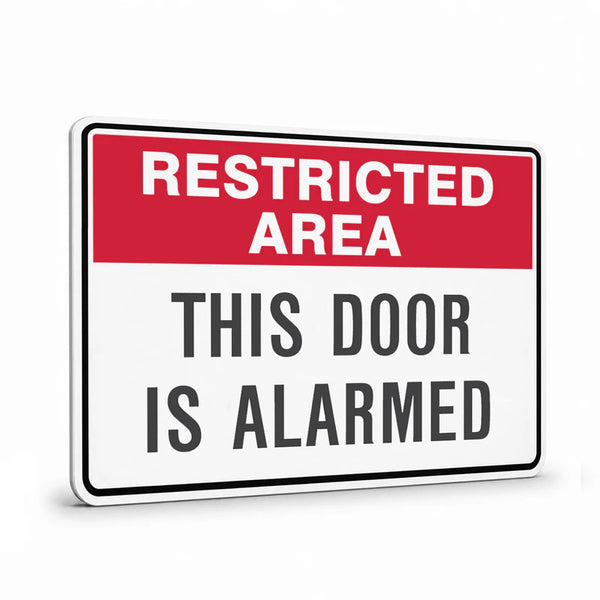 General Information - Restricted Area This Door Is Alarmed Signs