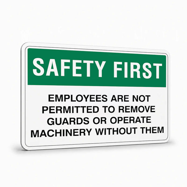 General Information - Safety First Employees Are Not Permitted Signs