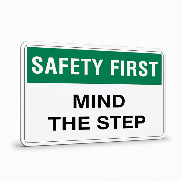 General Information - Safety First Mind The Step Signs