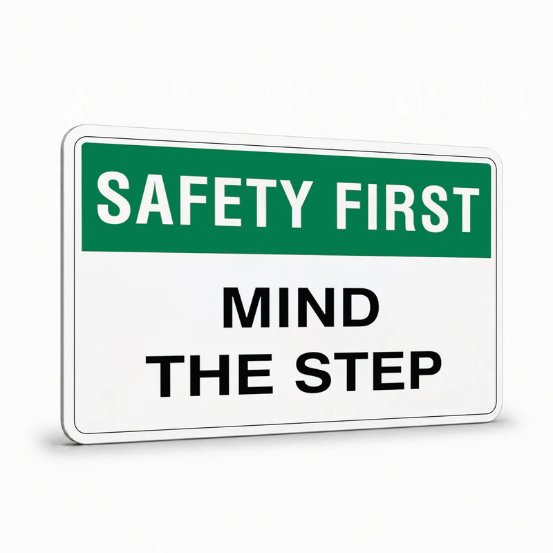 General Information - Safety First Mind The Step Signs