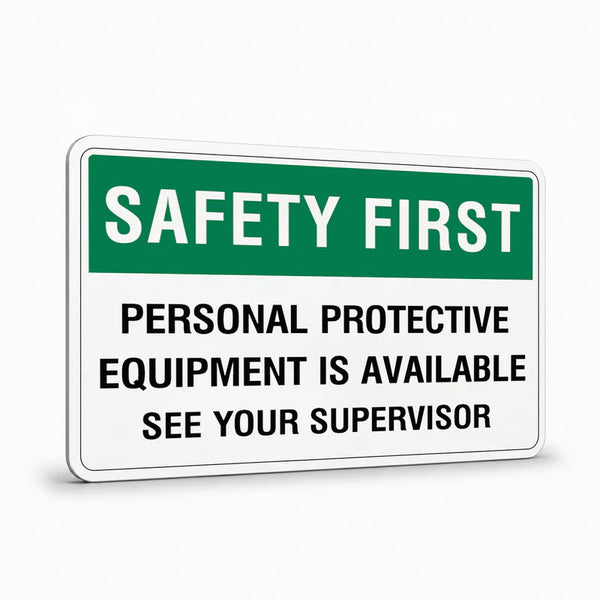 General Information - Safety First Personal Protective Equipment Signs