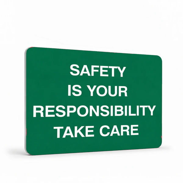 General Information - Safety Is Your Responsibility Signs
