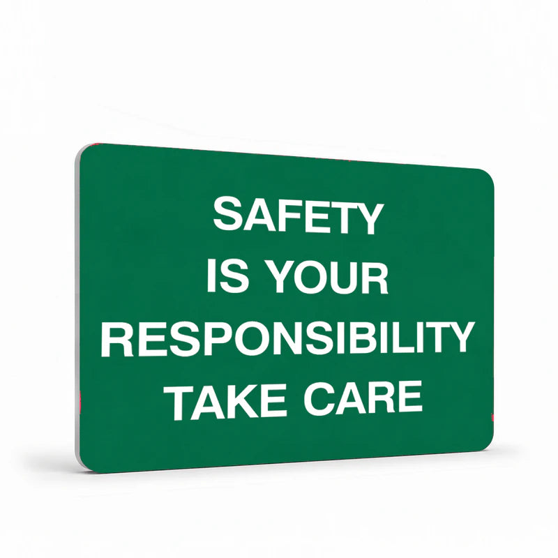 General Information - Safety Is Your Responsibility Signs