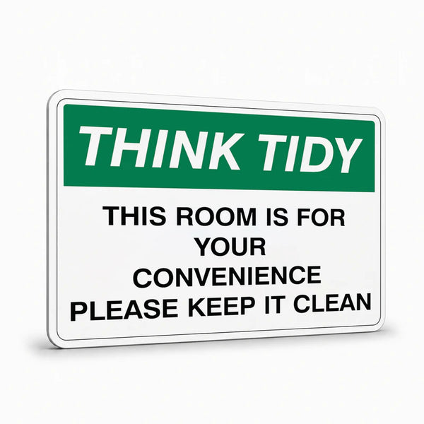 General Information - Think Tidy This Room Is For Your Convenience Signs