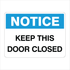General Information - Notice Employees Keep This Door Closed Signs