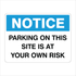 General Information - Notice Parking On This Site Signs