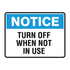 General Information - Notice Turn Off When Not In Use Signs