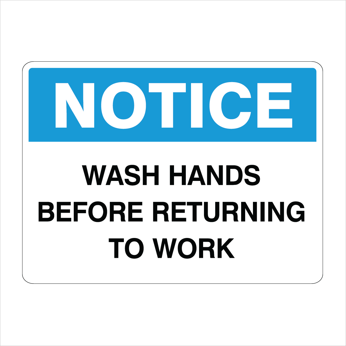 General Information - Notice Wash Hands Before Signs