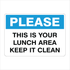 General Information - Please This Is Your Lunch Area Signs