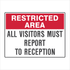 General Information - Restricted Area All Visitors Must Report Signs