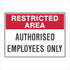 General Information - Restricted Area Authorised Employees Signs