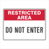 General Information - Restricted Area Do Not Enter Signs