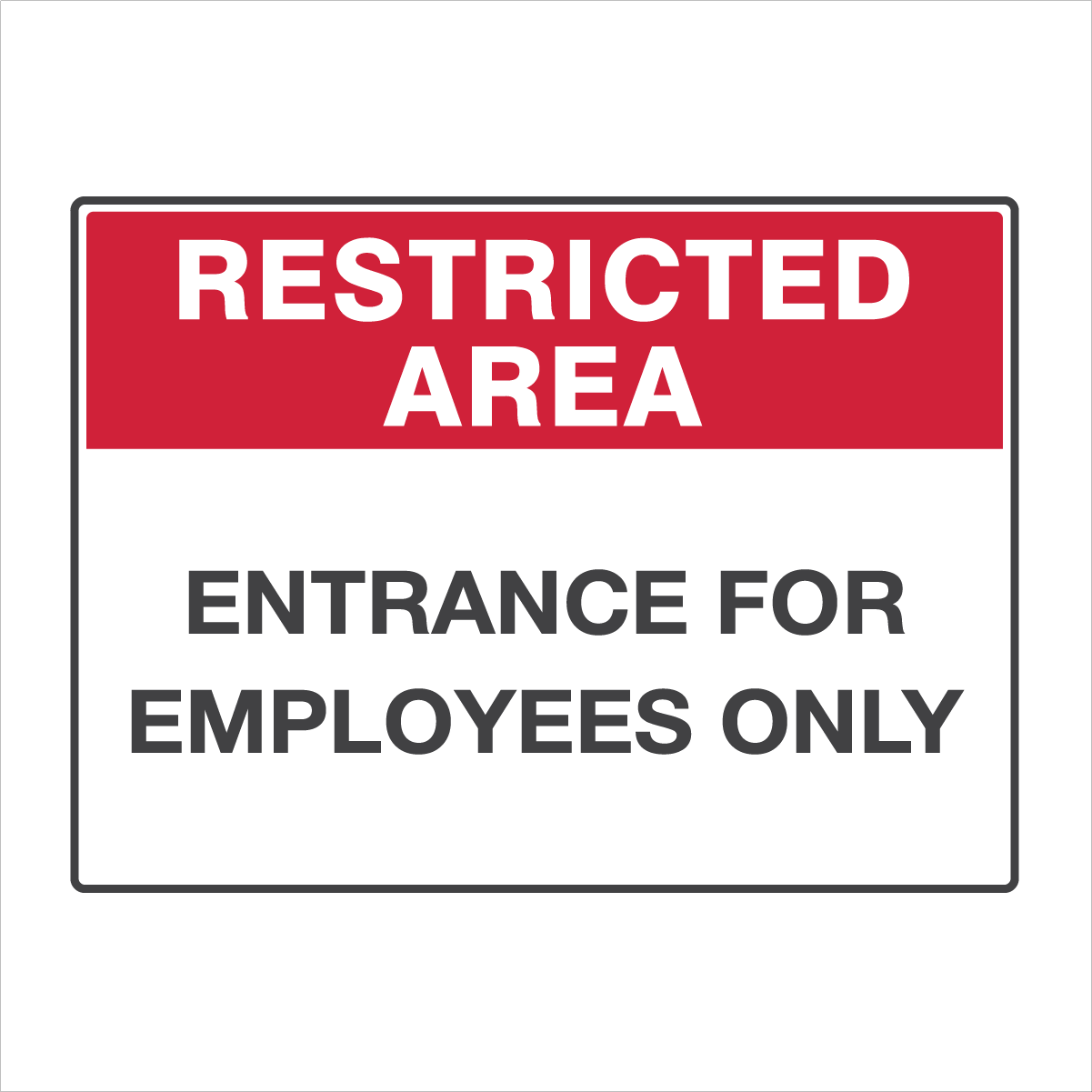 General Information - Restricted Area Entrance For Employees Signs ...